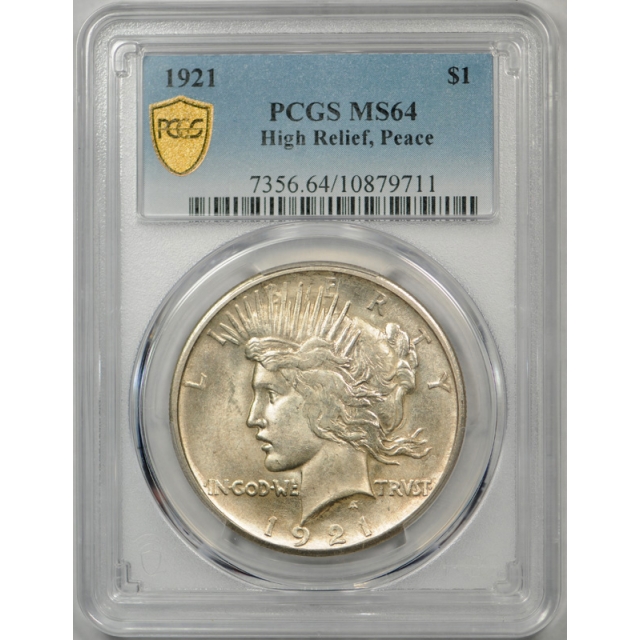 1921 $1 Peace Dollar PCGS MS 64 Uncirculated High Relief Key Date Cert#9711