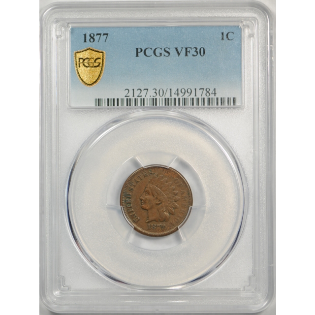 1877 1C Indian Head Cent PCGS VF 30 Very Fine to Extra Fine Key Date Tough !
