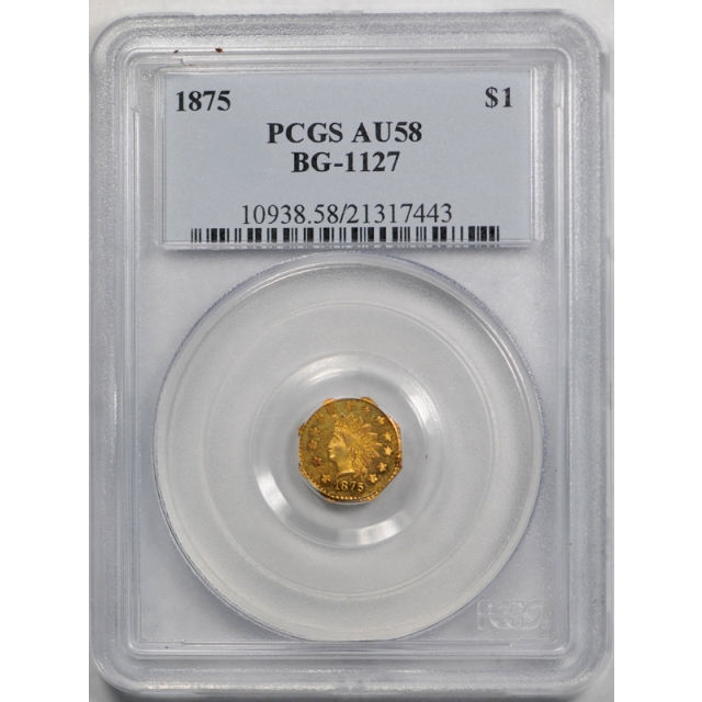 1875 $1 BG-1127 California Fractional Gold PCGS AU 58 About Uncirculated PL ?