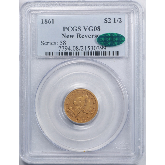 1861 $2.50 New Reverse Liberty Head Quarter Eagle PCGS VG 8 CAC Approved Pop 1