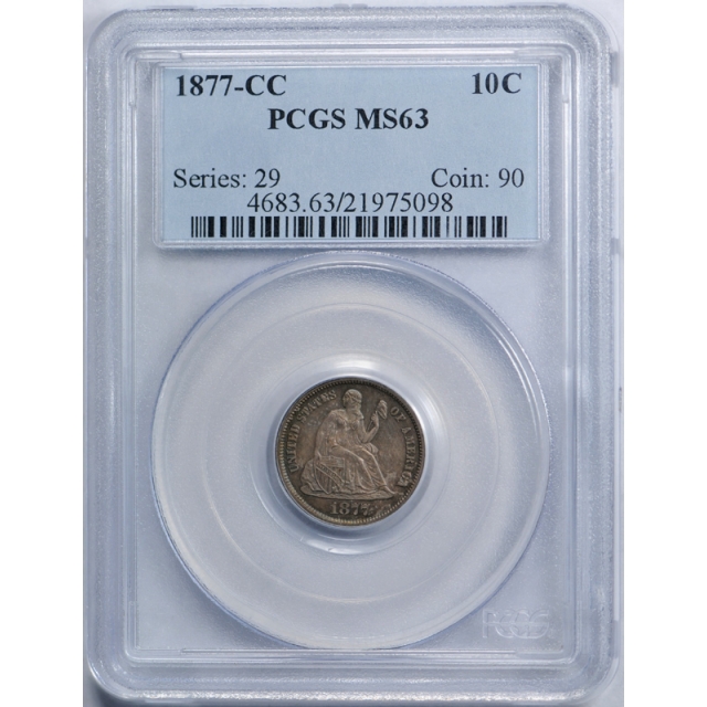 1877 CC 10C Seated Liberty Dime PCGS MS 63 Uncirculated Carson City Mint ! 