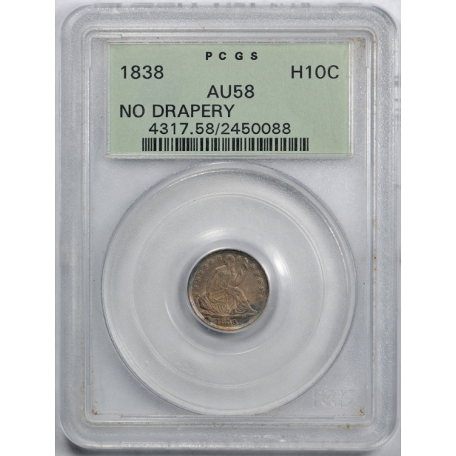 1838 H10C No Drapery Seated Liberty Half Dime PCGS AU 58 About Uncirculated OGH