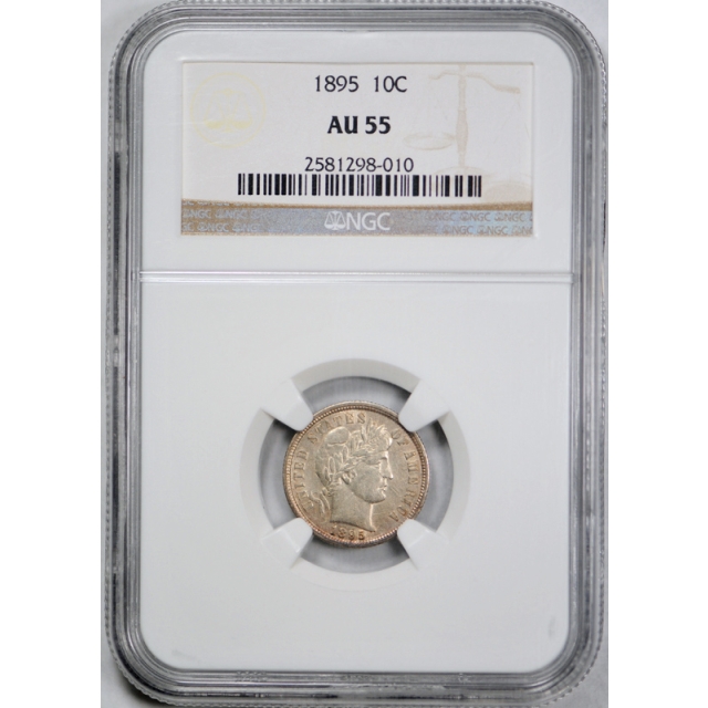 1895 10c Barber Dime NGC AU 55 About Uncirculated to Mint State Better Date 