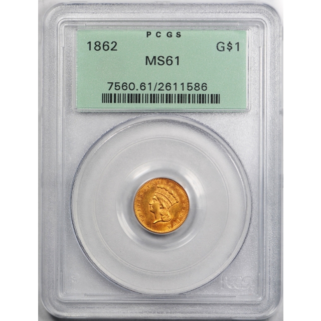 1862 G$1 Liberty Head Gold Dollar PCGS MS 61 Uncirculated OGH Undergraded !