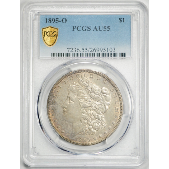 1895 O $1 Morgan Dollar PCGS AU 55 About Uncirculated to Mint State Better Date 