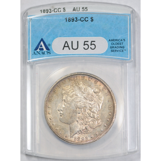 1893 CC $1 Morgan Dollar ANACS AU 55 About Uncirculated to Mint State Tough !