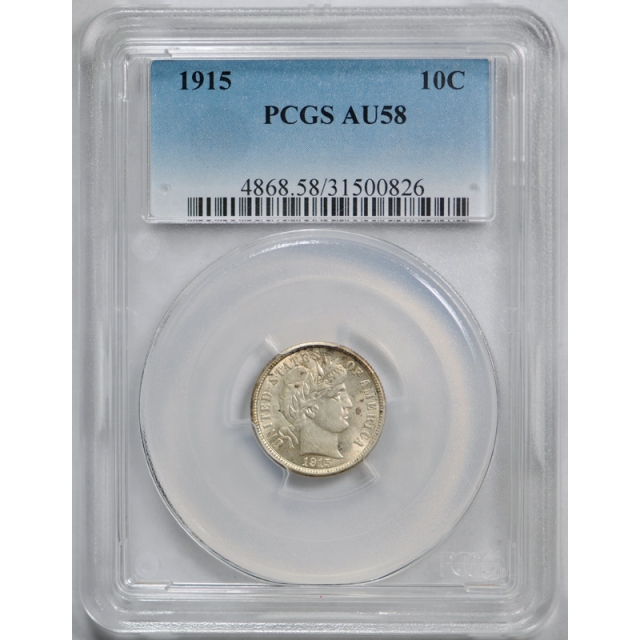 1915 10C Barber Dime PCGS AU 58 About Uncirculated Registry Set Grade Coin