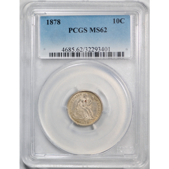 1878 10C Seated Liberty Dime PCGS MS 62 Uncirculated Original Nice Coin 