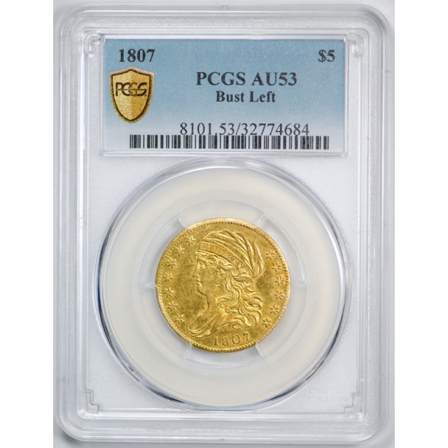 1807 $5 Capped Bust Half Eagle Gold PCGS AU 53 About Uncirculated Bust Left Nice !