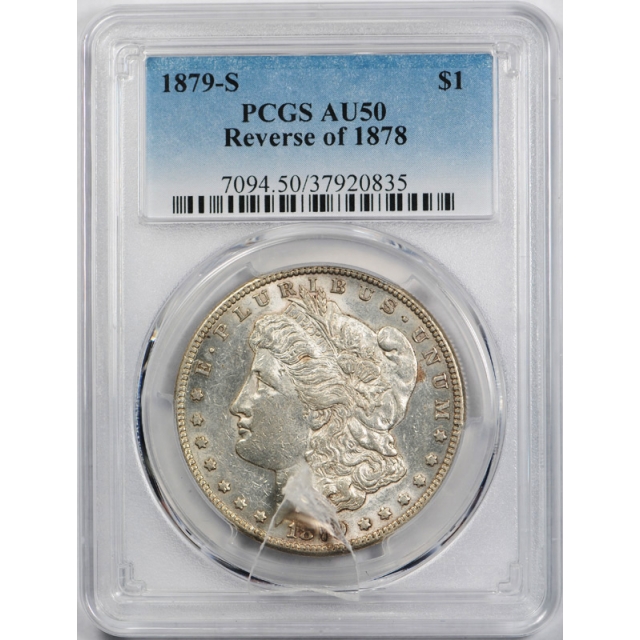 1879 S $1 Reverse of 1878 Morgan Dollar PCGS AU 50 About Uncirculated Cert#0835