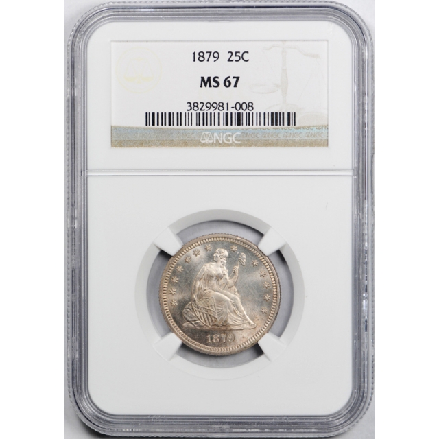 1879 25c Seated Liberty Quarter NGC MS 67 Uncirculated High End Lustrous Gem ! 
