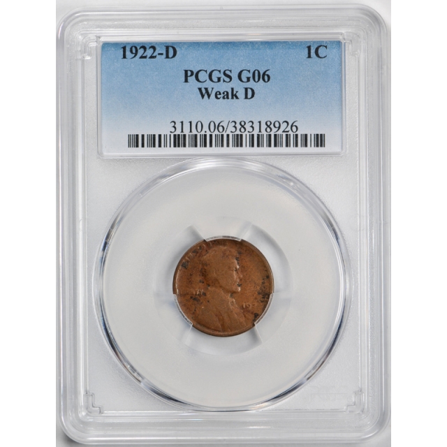 1922 D 1C Weak D Lincoln Wheat Cent PCGS G 6 Good to Very Good No D Variety ? 