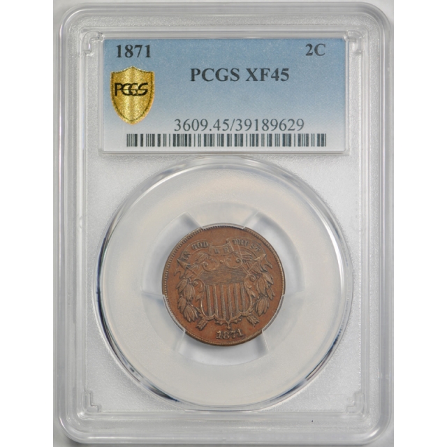 1871 2C Two Cent Piece PCGS XF 45 Extra Fine to AU Better Date Original Coin ! 
