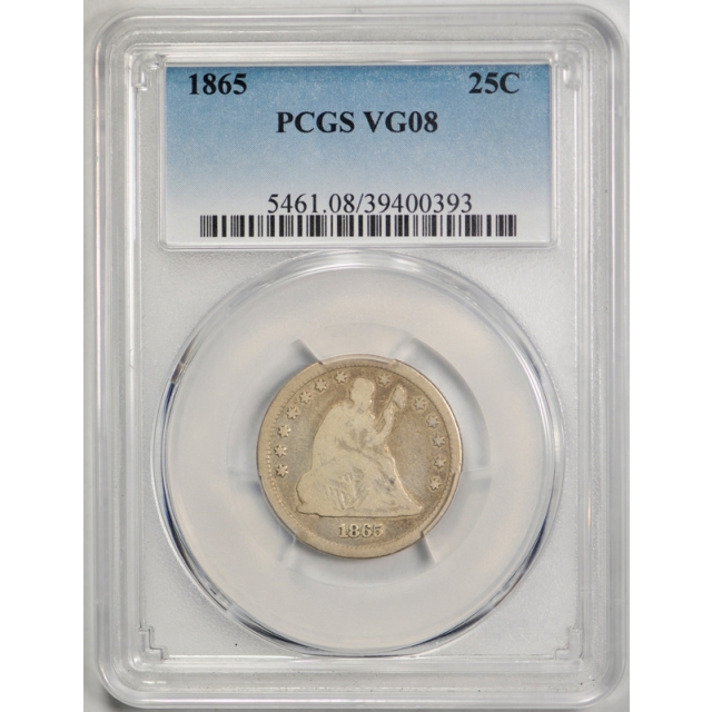 1865 25C Seated Liberty Quarter PCGS VG 8 Very Good Better Date Tough Coin!