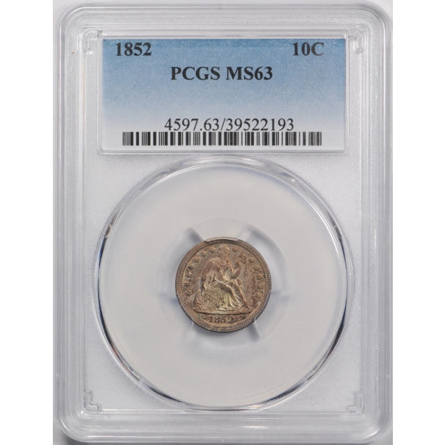 1852 10C Seated Liberty Dime PCGS MS 63 Uncirculated Attractively Toned Sharp !