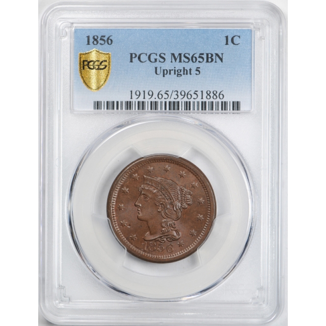 1856 1C Upright 5 Braided Hair Large Cent PCGS MS 65 BN Uncirculated Exceptional ! 