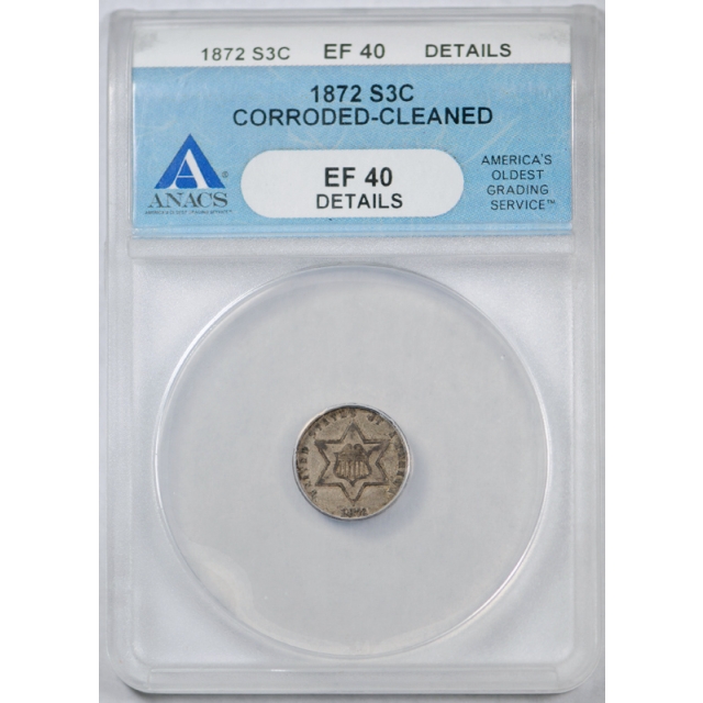 1872 3CS Three Cent Silver Piece ANACS EF 40 Extra Fine Key Date Rare US Coin ! 