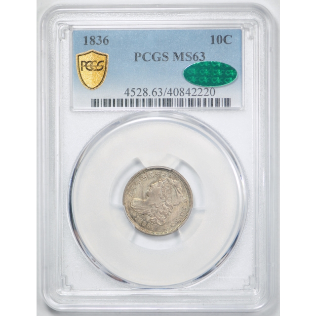 1836 10C Capped Bust Dime PCGS MS 63 Uncirculated CAC Approved Original 