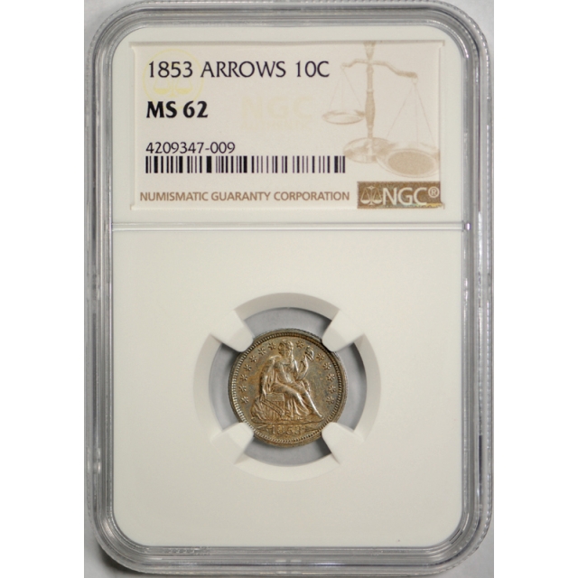 1853 10c Seated Liberty Dime NGC MS 62 Uncirculated With Arrows Toned