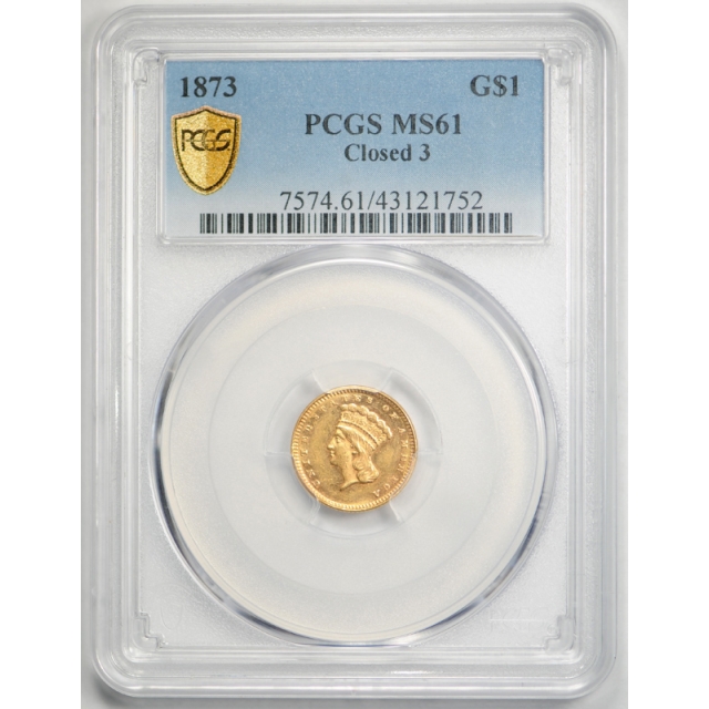 1873 G$1 Closed 3 Gold Dollar PCGS MS 61 Uncirculated Better Date Flashy Coin ! 
