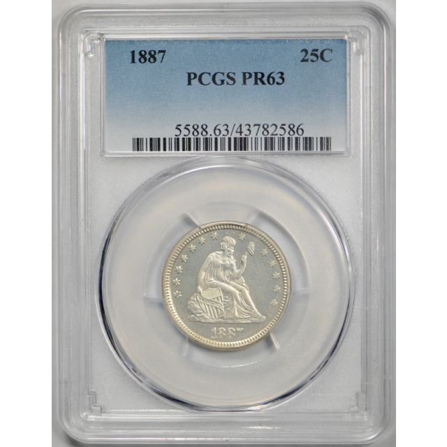 1887 25C Seated Liberty Quarter PCGS PR 63 Proof Key Date Low Mintage Tough Coin !
