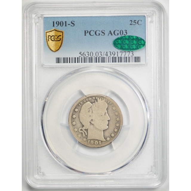 1901 S 25C Barber Quarter PCGS AG 3 About Good Key Date CAC Approved Tough !