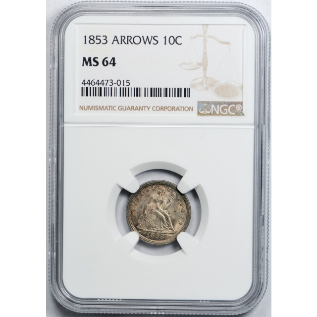 1853 10c With Arrows Seated Liberty Dime NGC MS 64 Uncirculated Sharp ! 