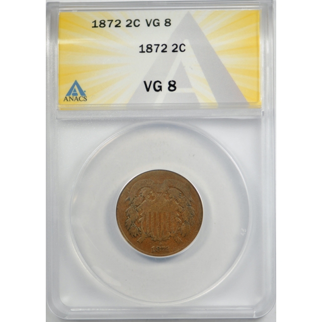 1872 2C Two Cent Piece ANACS VG 8 Very Good Key Date Low Mintage Coin ! 