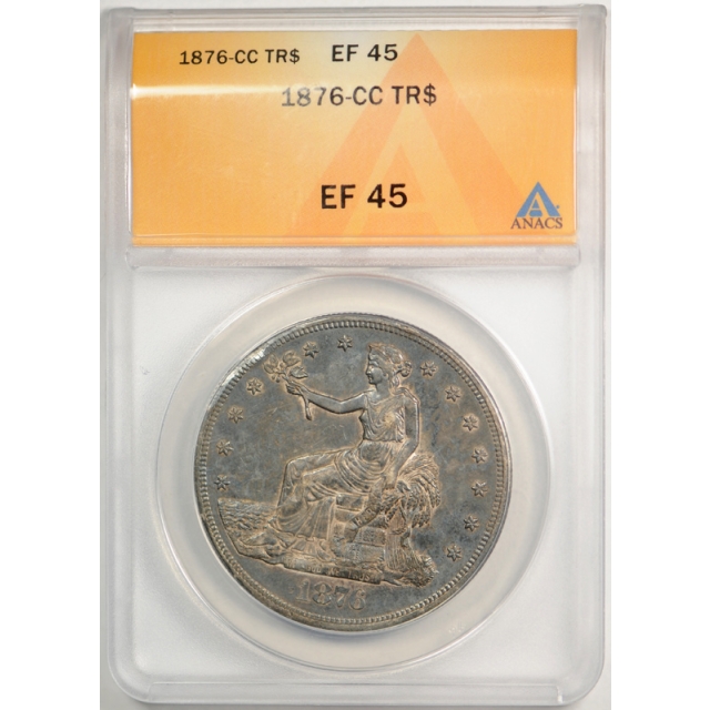 1876 CC T$1 Trade Dollar ANACS EF 45 Carson City Mint Extra Fine Tough Coin!