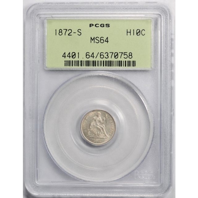 1872 S H10C Mintmark Below Seated Liberty Half Dime PCGS MS 64 Uncirculated OGH