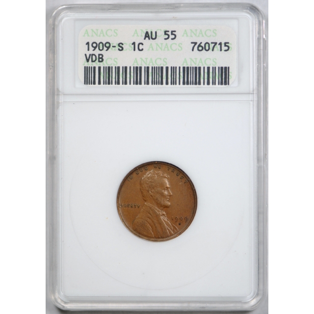 1909 S VDB 1C Lincoln Wheat Cent ANACS AU 55 About Uncirculated Key Date Old Holder !