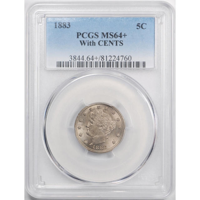 1883 5C With Cents Liberty Head Nickel PCGS MS 64+ Uncirculated Plus Grade Pop 8 
