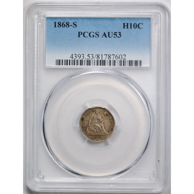 1868 S H10C Seated Liberty Half Dime PCGS AU 53 About Uncirculated Original !