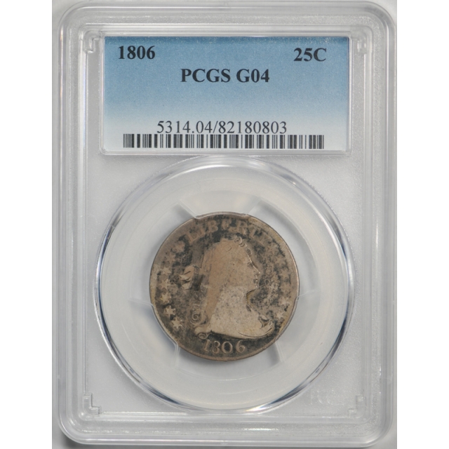 1806 25C Draped Bust Quarter PCGS G 4 Good Large Size US Type Coin Original 