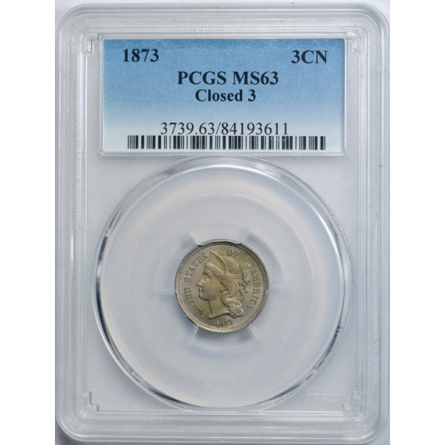 1873 3CN Closed 3 Three Cent Nickel PCGS MS 63 Uncirculated Original Toned 